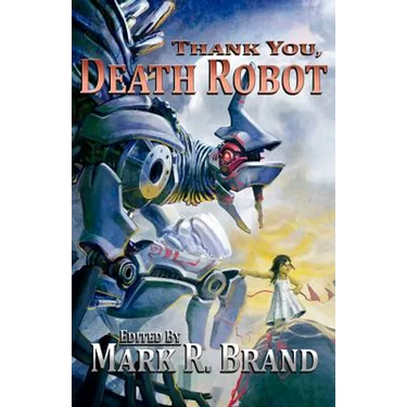Thank You, Death Robot