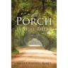 The Porch Is Still There