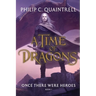 Once There Were Heroes: (A Time of Dragons: Book 1)