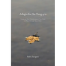 Adagio for Su Tung-p'o: Poems on How Consciousness Uses Flesh to Float Through Space/Time