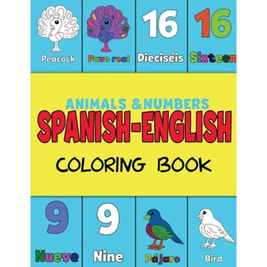 Spanish and English, Coloring & Activity Book: Animals and Numbers 1-20, easily learn English and Spanish words Creative & Visual Learners of All Ages