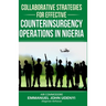 Collaborative Strategies for Effective Counterinsurgency Operations in Nigeria