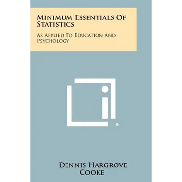 Minimum Essentials of Statistics: As Applied to Education and Psychology