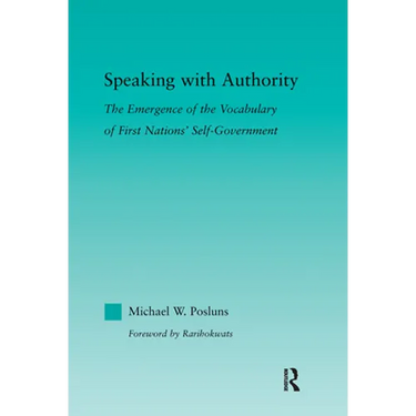 Speaking with Authority: The Emergence of the Vocabulary of First Nations' Self-Government