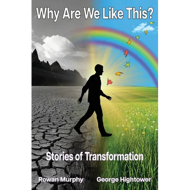 Why Are We Like This?: Stories of Transformation