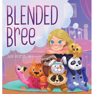 Blended Bree: A Child's Discovery of Blended Families