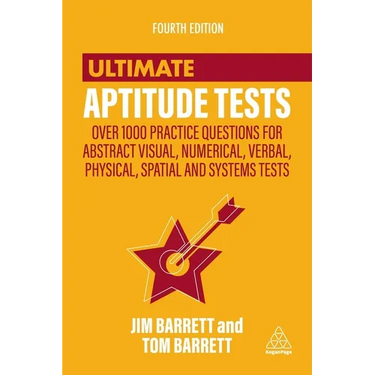 Ultimate Aptitude Tests: Over 1000 Practice Questions for Abstract Visual, Numerical, Verbal, Physical, Spatial and Systems Tests