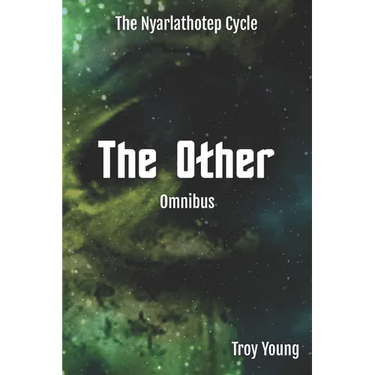 The Nyarlathotep Cycle: The Other Omnibus