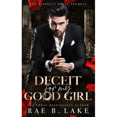 Deceit For My Good Girl: A Dark Mafia Stalker Romance