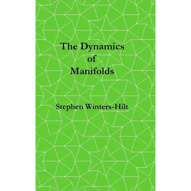 The Dynamics of Manifolds: Book 3 of Physics from Maximal Information Emanation