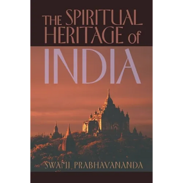 The Spiritual Heritage of India