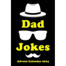 Advent Calendar 2024: Dad Jokes: Christmas Countdown with Funny Jokes per Day Fun for the Whole Family!