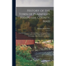 History of the Town of Plainfield, Hampshire County, Mass: From Its Settlement to 1891, Including a Genealogical History of Twenty Three of the Origin