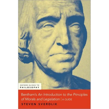 Bentham's an Introduction to the Principles of Morals and Legislation: A Guide