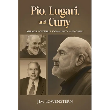Pio, Lugari, and Cuny: Miracles of Spirit, Community, and Crisis