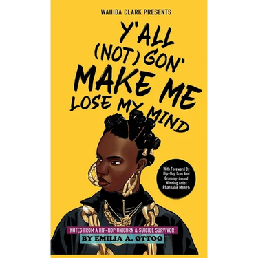 Y'All (Not) Gon' Make Me Lose My Mind: Notes from a Hip-Hop Unicorn & Suicide Survivor