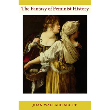 The Fantasy of Feminist History