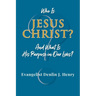Who Is Jesus Christ?: And What Is His Purpose in Our Lives?