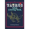 Taurus Adult Coloring Book: An Exciting Coloring Book for Zodiac and Astrology Enthusiasts