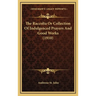 The Raccolta Or Collection Of Indulgenced Prayers And Good Works (1910)