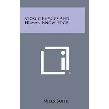 Atomic Physics and Human Knowledge