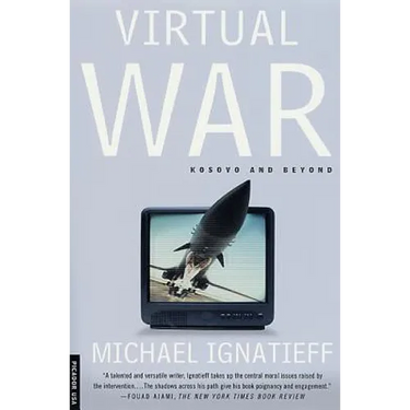 Virtual War: Kosovo and Beyond