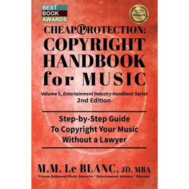 CHEAP PROTECTION COPYRIGHT HANDBOOK FOR MUSIC, 2nd Edition: Step-by-Step Guide to Copyright Your Music, Beats, Lyrics and Songs Without a Lawyer