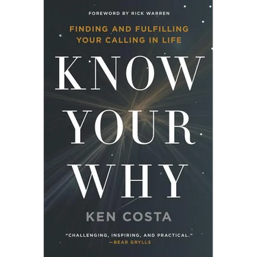 The Know Your Why: Finding and Fulfilling Your Calling in Life