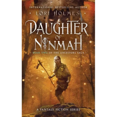 Daughter of Ninmah: Book 2 of The Ancestors Saga, A Fantasy Fiction Series