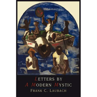 Letters by a Modern Mystic: Excerpts from Letters Written at Dansalan, Lake Lanao, Philippine Islands, to His Father