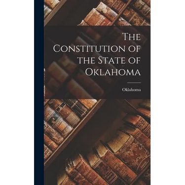 The Constitution of the State of Oklahoma