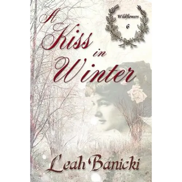 A Kiss In Winter: Western Romance on the Frontier