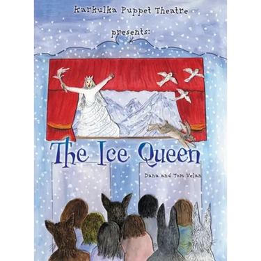Karkulka Puppet Theatre presents: The Ice Queen