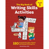 The Big Book of Writing Skills Activities, Grade 1: 120 Activities for After-School and Summer Writing Fun