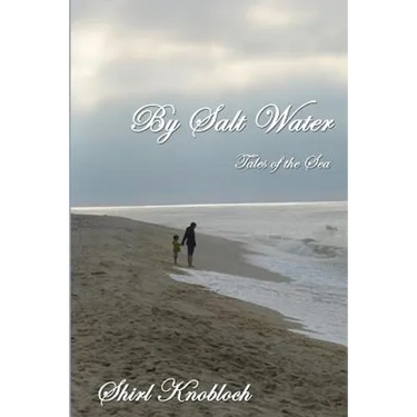 By Salt Water: Tales of the Sea