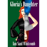 Gloria's Daughter: A Novel of Steamy Role-Play
