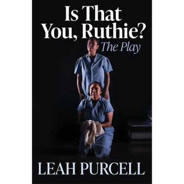 Is That You, Ruthie?: The Play