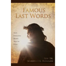 Famous Last Words: Seven Everlasting Words from the Cross