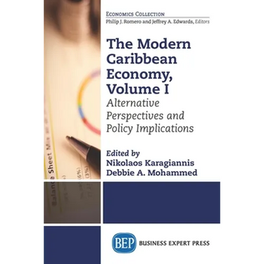 The Modern Caribbean Economy, Volume I: Alternative Perspectives and Policy Implications
