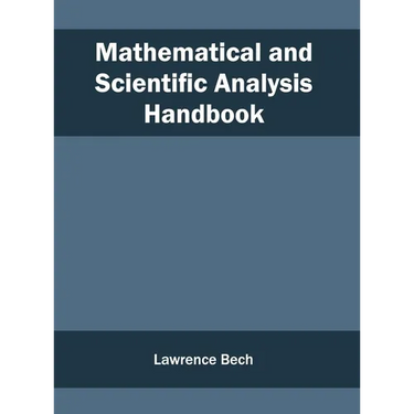 Mathematical and Scientific Analysis Handbook
