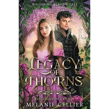Legacy of Thorns: A Sleeping Beauty Tale