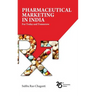 Pharmaceutical marketing in India: For Today and Tomorrow
