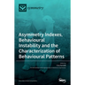 Asymmetry Indexes, Behavioural Instability and the Characterization of Behavioural Patterns