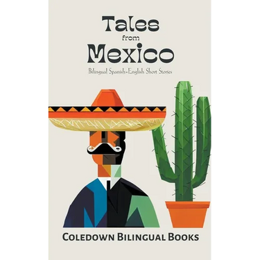 Tales from Mexico: Bilingual Spanish-English Short Stories