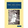 The AMA-Xosa: Life and Customs