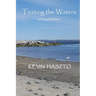 Testing the Waters: A Poetry Collection
