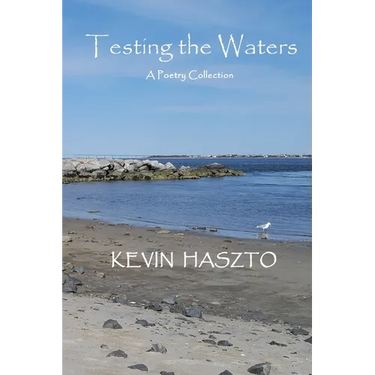 Testing the Waters: A Poetry Collection