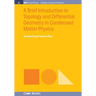 A Brief Introduction to Topology and Differential Geometry in Condensed Matter Physics