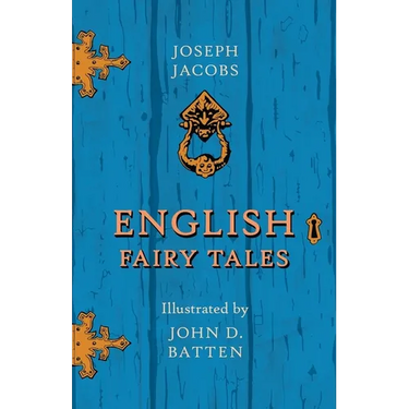English Fairy Tales - Illustrated by John D. Batten