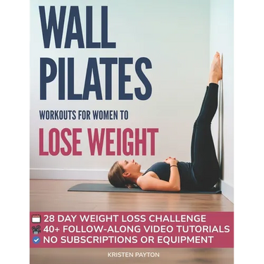 Wall Pilates Workouts for Women to Lose Weight: VIDEOCOURSE with STEP-BY-STEP ONLINE LESSONS and 28-Day Fat Burning Challenge Included! Over 200 Clear
